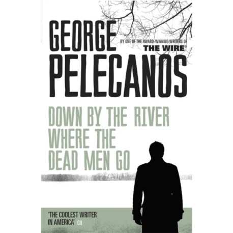 Down by the River Where the Dead Men Go: From Co-Creator of Hit HBO Show ‘We Own This City’