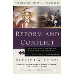 Reform and Conflict: From the Medieval World to the Wars of Religion, AD 1350-1648, Volume Fo