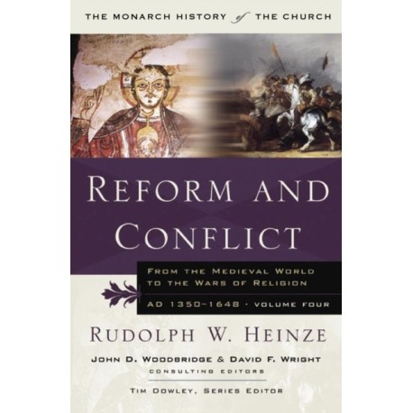 Reform and Conflict: From the Medieval World to the Wars of Religion, AD 1350-1648, Volume Fo