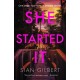 She Started It: An unputdownable psychological thriller with a breathtaking twist