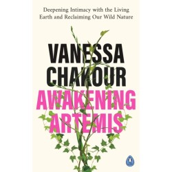 Awakening Artemis: Deepening Intimacy with the Living Earth and Reclaiming Our Wild Nature