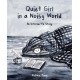Quiet Girl in a Noisy World: An Introvert's Story