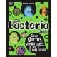 The Bacteria Book (New Edition): Gross Germs, Vile Viruses and Funky Fungi