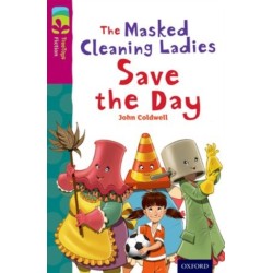 Oxford Reading Tree TreeTops Fiction: Level 10: The Masked Cleaning Ladies Save the Day