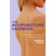 The Acupuncture Handbook: How acupuncture works and how it can help you