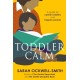 ToddlerCalm: A guide for calmer toddlers and happier parents