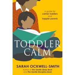 ToddlerCalm: A guide for calmer toddlers and happier parents
