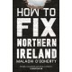 How to Fix Northern Ireland