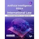 Artificial Intelligence Ethics and International Law -: Practical approaches to AI governance