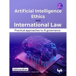 Artificial Intelligence Ethics and International Law -: Practical approaches to AI governance