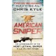 American Sniper: The Autobiography of the Most Lethal Sniper in U.S. Military History