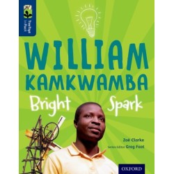 Oxford Reading Tree TreeTops inFact: Level 14: William Kamkwamba: Bright Spark