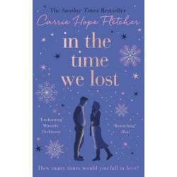 In the Time We Lost: the brand-new uplifting and breathtaking love story from the Sunday Times bestseller