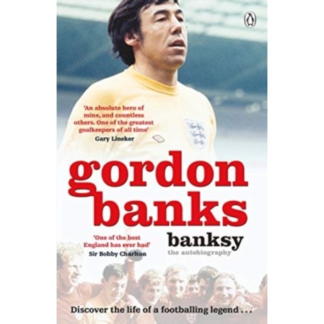 Banksy: The Autobiography of an English Football Hero