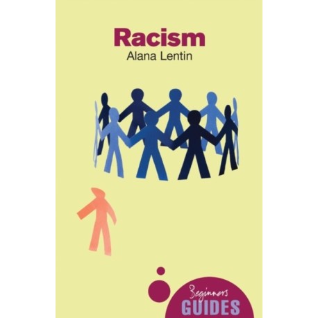 Racism: A Beginner's Guide