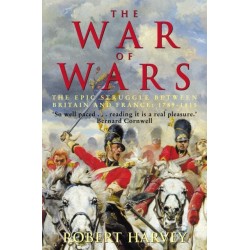 The War of Wars: The Epic Struggle Between Britain and France: 1789-1815