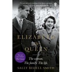 Elizabeth the Queen: The most intimate biography of Her Majesty Queen Elizabeth II