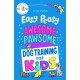 Easy Peasy Awesome Pawsome: ('Easy to follow and great fun!' Kate Silverton)