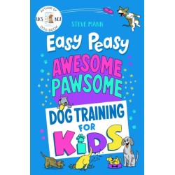 Easy Peasy Awesome Pawsome: ('Easy to follow and great fun!' Kate Silverton)