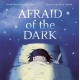 Afraid Of The Dark