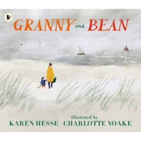 Granny and Bean: A lyrical celebration of spending time with grandparents and making memories at the seaside