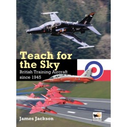 Teach for the Sky: British Training Aircraft since 1945