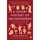 A Short History of Drunkenness