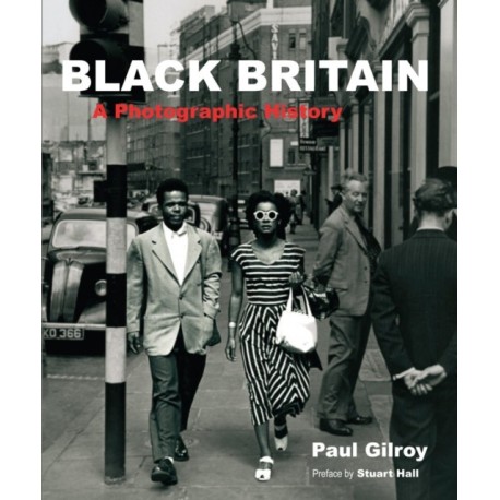 Black Britain: A Photographic History