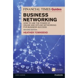 The Financial Times Guide to Business Networking, The: How to use the power of online and offline networking for business success