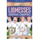 Lionesses: European Champions (Ultimate Football Heroes - The No.1 football series): The Road to Glory
