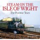 Steam on the Isle of Wight: The Postwar Years