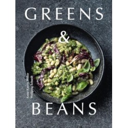 Greens & Beans: Plant-based recipes featuring peas, lentils and beans