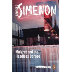 Maigret and the Headless Corpse: Inspector Maigret