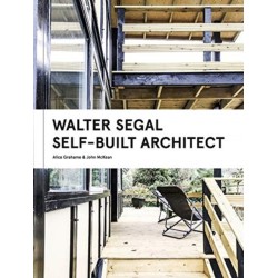 Walter Segal: Self-Built Architect