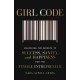 Girl Code: Unlocking the Secrets to Success, Sanity and Happiness for the Female Entrepreneur