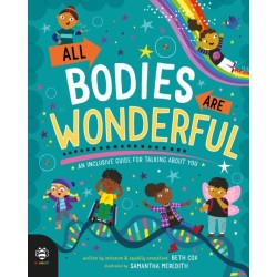All Bodies Are Wonderful: An Inclusive Guide for Talking About You