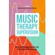 Music Therapy Supervision: Diverse Perspectives on its Cultures and Practices