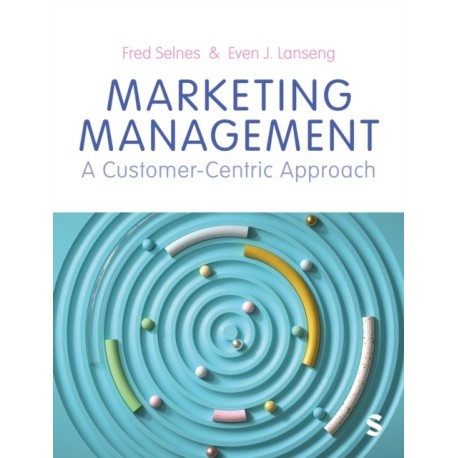 Marketing Management: A Customer-Centric Approach