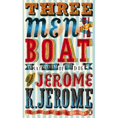 Three Men in a Boat: To Say Nothing of the Dog!
