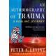 An Autobiography of Trauma: A Healing Journey