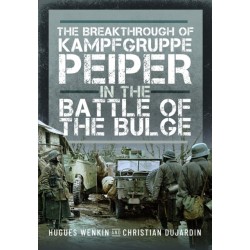 The Breakthrough of Kampfgruppe Peiper in the Battle of the Bulge