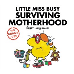 Little Miss Busy Surviving Motherhood