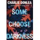 Some Choose Darkness