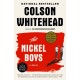 The Nickel Boys (Winner 2020 Pulitzer Prize for Fiction): A Novel