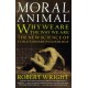 The Moral Animal: Why We Are, the Way We Are: The New Science of Evolutionary Psychology