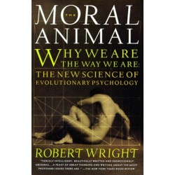 The Moral Animal: Why We Are, the Way We Are: The New Science of Evolutionary Psychology