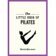 The Little Book of Pilates: Illustrated Exercises to Energize Your Mind and Body