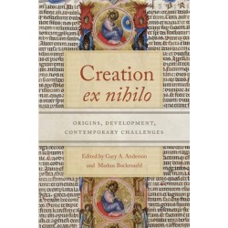 Creation Ex Nihilo: Origins, Development, Contemporary Challenges