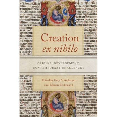 Creation Ex Nihilo: Origins, Development, Contemporary Challenges