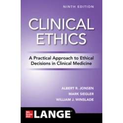 Clinical Ethics: A Practical Approach to Ethical Decisions in Clinical Medicine, Ninth Edition